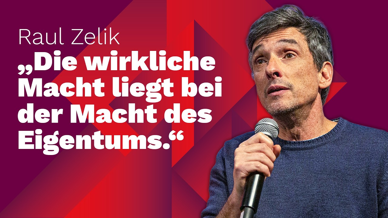 Wem gehört die Welt? Raul Zelik über Macht und Eigentum im Kapitalismus